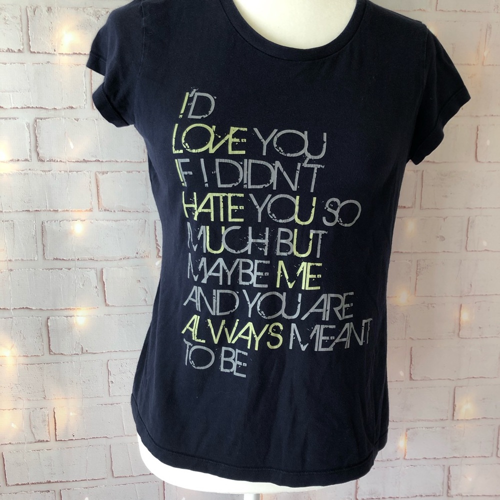 “I’d love you...” Short Sleeved Tee